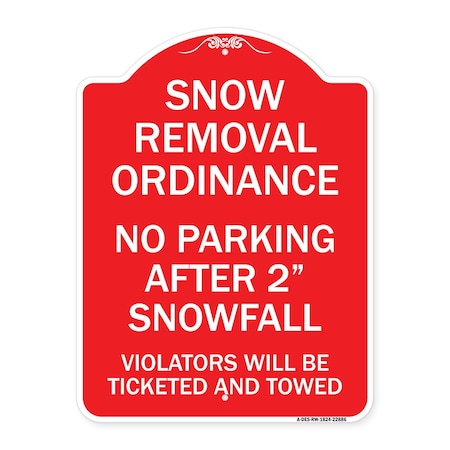 Signmission Snow Removal Ordinance-No Parking After 2 Snowfall, Red & White Alum Sign, 18" x 24", RW-1824-22886 A-DES-RW-1824-22886